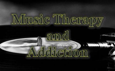 Music Therapy and Addiction