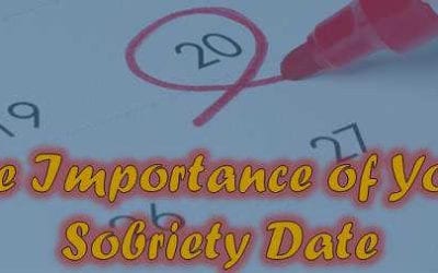 The Importance of Your Sobriety Date