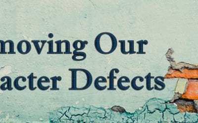 Removing Our Character Defects