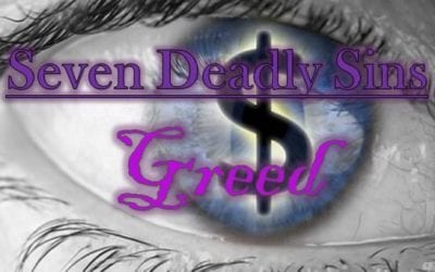 Seven Deadly Sins: Greed