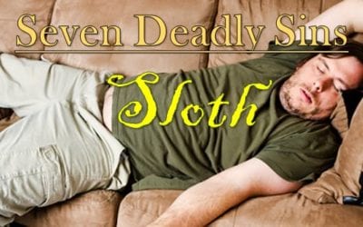 Seven Deadly Sins: Sloth