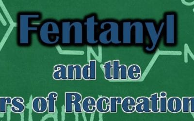 Fentanyl and the Dangers of Recreational Use