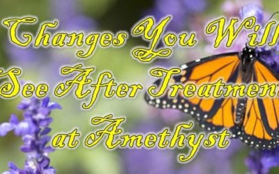 Changes You Will See After Treatment at Amethyst