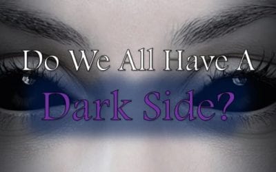 Do We All Have A Dark Side?