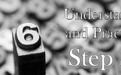 Understanding and Practicing Step Six