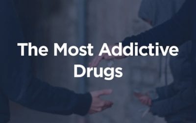 The Most Addictive Drugs