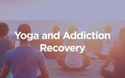 Yoga and Addiction Recovery