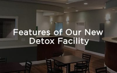 Features of Our New Detox Facility