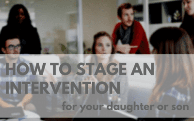 How to Stage an Intervention for Your Son/Daughter