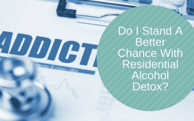 Do I Stand A Better Chance With Residential Alcohol Detox?