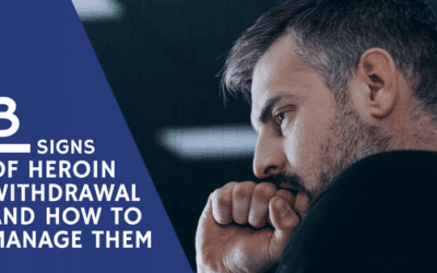 3 Signs of Heroin Withdrawal and How to Manage Them