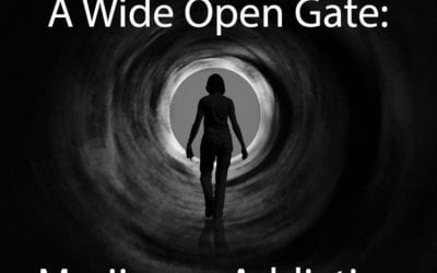 A Wide Open Gate: Marijuana Addiction