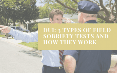 DUI: 3 Types of Field Sobriety Tests and How They Work