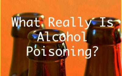 What Really Is Alcohol Poisoning?