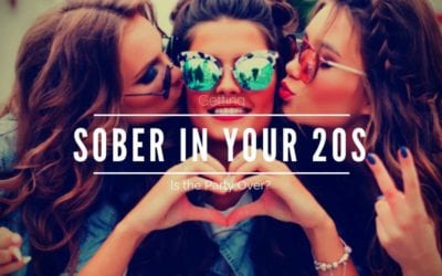 Getting sober in your 20’s… Is the party really over?