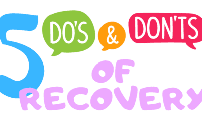 5 Do’s and Don’ts in Recovery