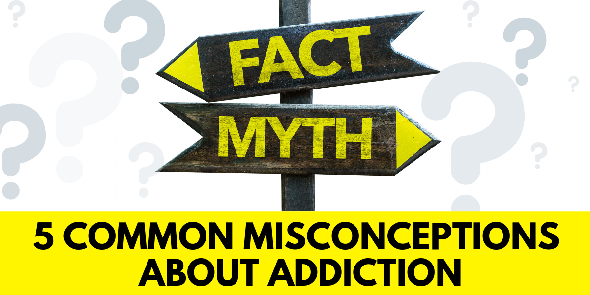 5 Common Misconceptions About Addiction Amethyst Recovery Center
