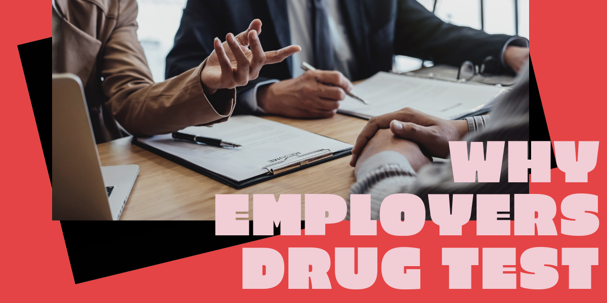 why-employers-drug-test-amethyst-recovery-center